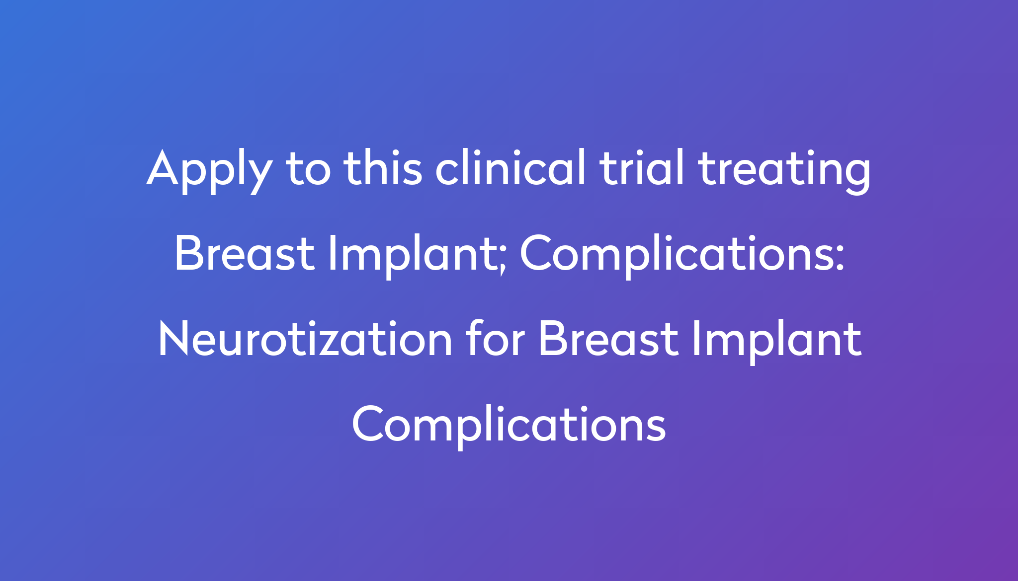 neurotization-for-breast-implant-complications-clinical-trial-2024-power